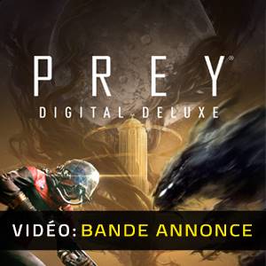 Prey Digital Deluxe Bande-annonce Vidéo