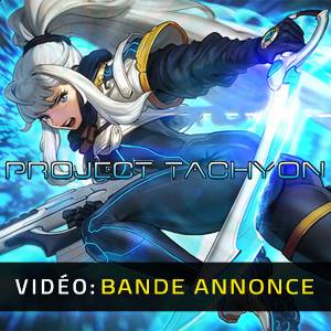 PROJECT TACHYON - Bande-annonce Vidéo