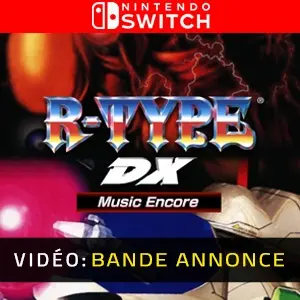 R-TYPE DX Music Encore Nintendo Switch - Bande-annonce Vidéo