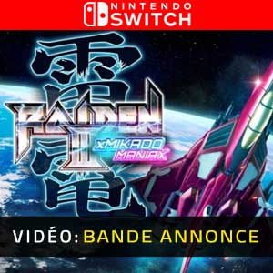 Raiden 3 x MIKADO MANIAX - Bande-annonce Vidéo