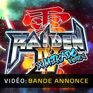 Raiden 4 x Mikado Remix - Bande-annonce Vidéo