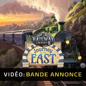 Railway Empire 2 Journey To The East - Bande-annonce