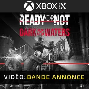 Ready or Not: Dark Waters Xbox Series - Bande-annonce