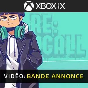 RE:CALL Xbox Series - Bande-annonce Vidéo
