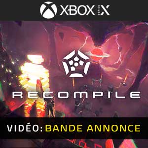 Recompile Xbox Series X Bande-annonce Vidéo