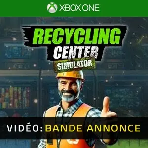 Recycling Center Simulator Xbox One - Bande-annonce Vidéo