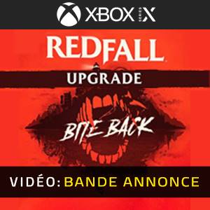 Redfall Bite Back Upgrade - Bande-annonce Vidéo