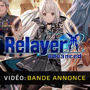 Relayer Advanced - Bande-annonce vidéo