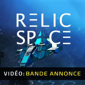 Relic Space - Vidéo Bande-annonce