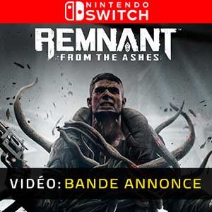 Remnant From The Ashes Nintendo Switch Bande-annonce vidéo