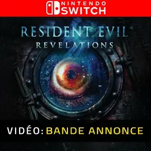 Resident Evil Revelations Nintendo Switch - Bande-annonce vidéo