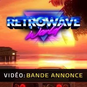 Retrowave World - Bande-annonce Vidéo