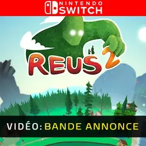 Reus 2 Nintendo Switch Bande-annonce vidéo