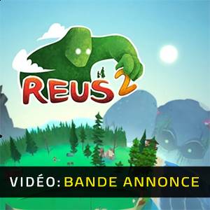 Reus 2 Bande-annonce vidéo