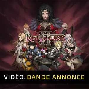 Rise Eterna 2 - Bande-annonce