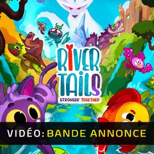 River Tails Stronger Together - Bande-annonce vidéo