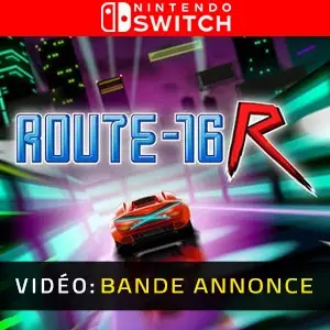 ROUTE16R Nintendo Switch - Bande-annonce vidéo