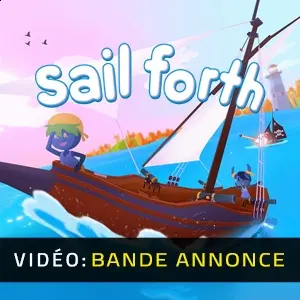 Sail Forth - Bande-annonce vidéo
