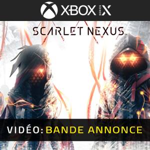 Scarlet Nexus Xbox Series - Bande-annonce
