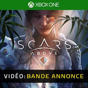 Scars Above Xbox One Bande-annonce Vidéo