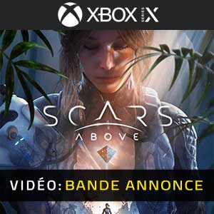 Scars Above Xbox Series Bande-annonce Vidéo