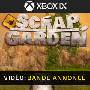 Scrap Garden Xbox Series X Bande-annonce Vidéo