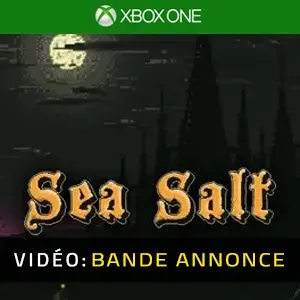 Sea Salt Xbox One - Bande-annonce vidéo
