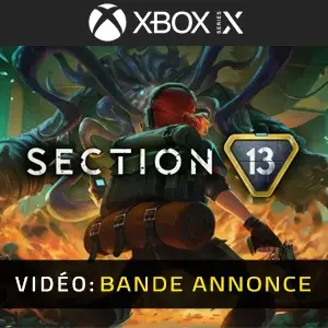 Section 13 Xbox Series - Bande-annonce Vidéo