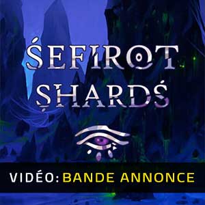 Sefirot Shards - Bande-annonce vidéo