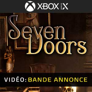 Seven Doors Xbox Series- Bande-annonce Vidéo