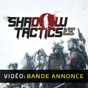 Shadow Tactics: Blades of the Shogun - Bande-annonce Vidéo