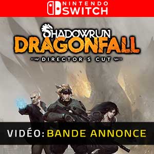 Shadowrun Dragonfall Director’s Cut Nintendo Switch Bande-annonce Vidéo