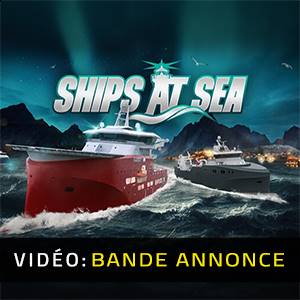 Ships At Sea - Bande-annonce