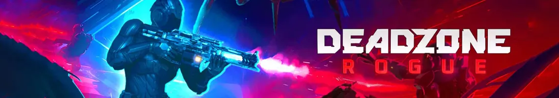 DEADZONE ROGUE : UN LOOTER SHOOTER QUI CARTONNE DEADZONE ROGUE : UN LOOTER SHOOTER QUI CARTONNE