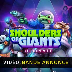 Shoulders Of Giants Ultimate - Bande-annonce Vidéo