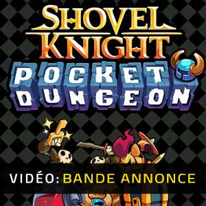Shovel Knight Pocket Dungeon Bande-annonce Vidéo