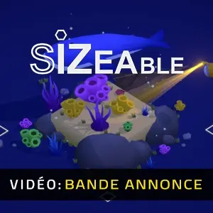 Sizeable - Bande-annonce Vidéo