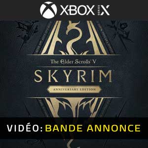 Skyrim Anniversary Edition Xbox Series X Bande-annonce Vidéo