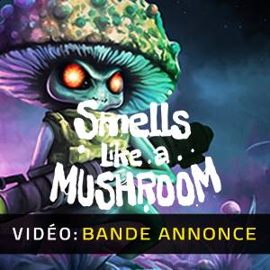 Smells Like a Mushroom - Bande-Annonce Vidéo