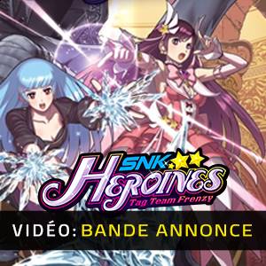 SNK HEROINES Tag Team Frenzy - Bande-annonce