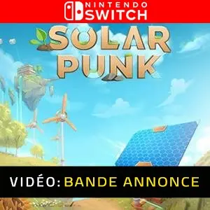 Solarpunk Nintendo Switch - Bande-annonce