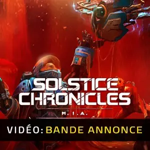 Solstice Chronicles MIA - Bande-annonce vidéo