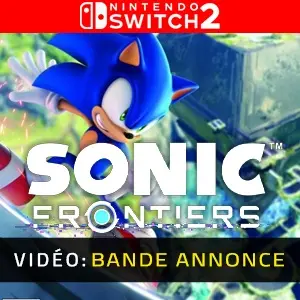 Sonic Frontiers Nintendo Switch 2 - Bande-annonce vidéo