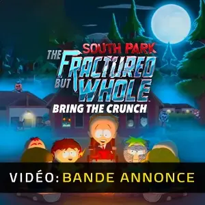 South Park The Fractured But Whole Bring The Crunch - Bande-annonce Vidéo