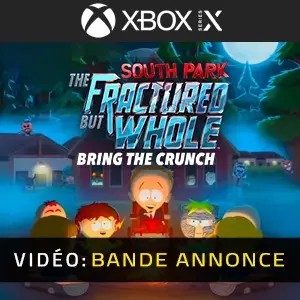 South Park The Fractured But Whole Bring The Crunch Xbox Series - Bande-annonce Vidéo