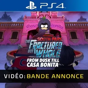 South Park The Fractured But Whole From Dusk Till Casa Bonita PS4 - Bande-annonce