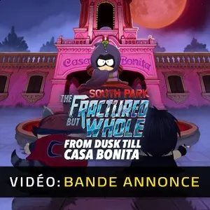 South Park The Fractured But Whole From Dusk Till Casa Bonita - Bande-annonce