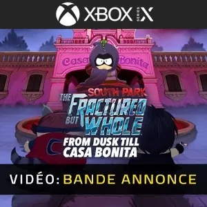 South Park The Fractured But Whole From Dusk Till Casa Bonita Xbox Series - Bande-annonce