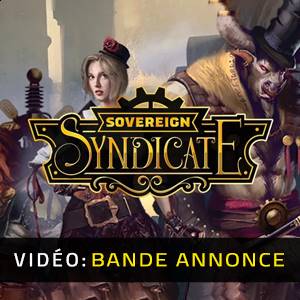 Sovereign Syndicate Video Trailer