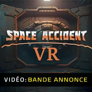Space Accident VR Pc